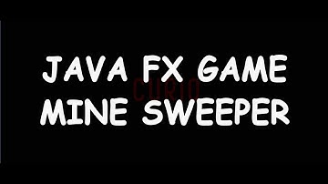 Simple Mine Sweeper Gameplay developed using JavaFX in Eclipse