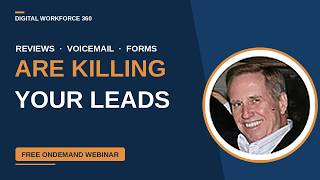 Why Reviews, Voicemail & Website Forms Are Killing Your Opportunities (Free On-demand Webinar)
