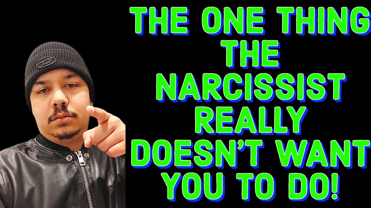THE ONE THING THE NARCISSIST REALLY DOESN'T WANT YOU TO DO‼️ - YouTube