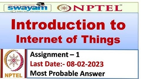 Introduction to Internet of Things |Assignment 1 | Most Probable Answer | Nptel 2023