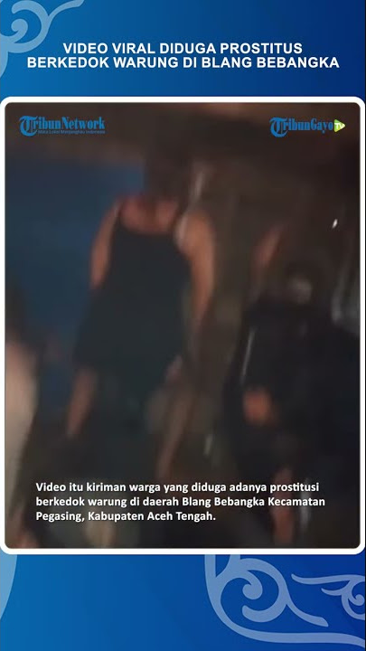 Diduga Prostitusi Berkedok Warung di Blang Bebangka Video Viral
