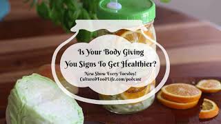 Podcast Episode 47: Is Your Body Giving You Signs To Get Healthier  1