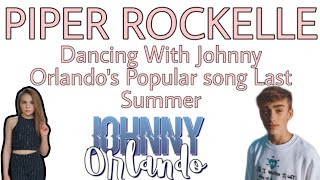 Piper Rockelle Dance's Johnny Orlando's Popular song Last Summer ***Cute***