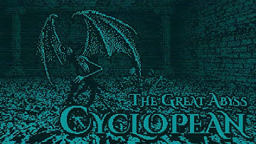 Cyclopean: The Great Abyss - Full Release Trailer