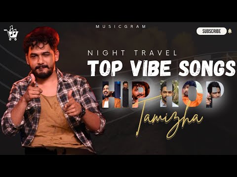 TAMIL VIBE SONGS | HIP HOP TAMIZHA | musicgram