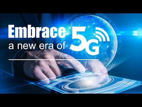 Live: Embrace a new era of 5G 迎接5G时代