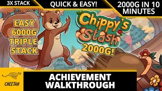 Chippy's Stash - Achievement Walkthrough (2000G IN 10 MINUTES) QUICK & EASY 6000G TRIPLE STACK!