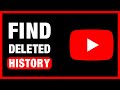 Find Deleted History on Youtube | Recover Deleted Youtube History