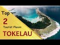 &quot;TOKELAU&quot; Top 2 Tourist Places | Tokelau Tourism