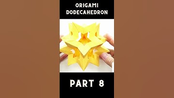 Origami Dodecahedron Tutorial 🌟 How to Fold a Stunning 12-Sided Paper Polyhedron Part 8