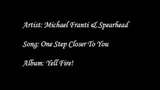 Michael Franti &amp; Spearhead - One Step Closer To You