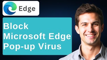 How To Block Microsoft Edge Pop-Up Virus [2025 Guide]