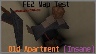 FE2 Map Test - Old Apartment (Creepy Medium Insane) (ROBLOX)