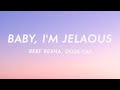 Bebe rexha  baby im jealous lyrics ft doja cat