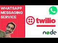 Crer des api de messagerie whatsapp  service de messagerie twilio whatsapp