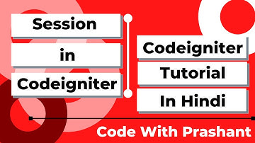 Login With Session In Codeigniter | Codeigniter Tutorial In Hindi | by Prashant