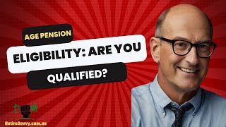 Am I Eligible for the Age Pension? Key Criteria Explained for Australians!