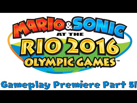 Mario & Sonic At The Rio 2016 Olympic Games Wii U Gameplay Premiere Part 5!