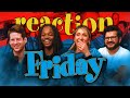 Friday - Group Reaction
