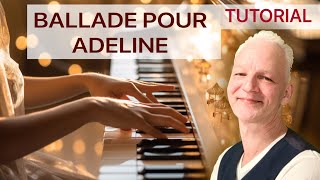 Ballade Pour Adeline, Piano Tutorial, Richard Clayderman - romantic ballad