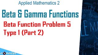 Module2_Vid_a28_Beta and Gamma functions and its properties._Beta Function Problem 5 Type 1 Part 2