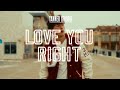 Tanner Grigoli - Love You Right (Official Music Video)