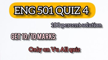 Eng 501 quiz 4 solution , Vu quiz solutions 2023 | solve virtual University quizzes.