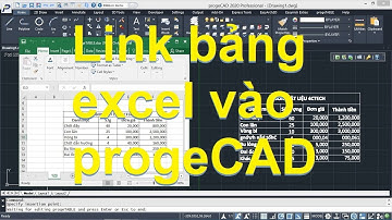 Hướng dẫn liên kết bảng Excel sang CAD bằng progeTABLE | Link excel table to progeCAD