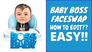 HOW TO EDIT BOSS BABY FACESWAP?? EASY!! screenshot 3