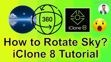 How to Rotate Sky for any angle? iClone 8 Tutorial