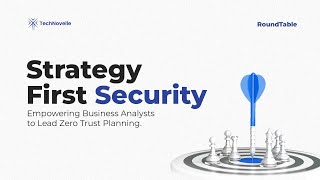 Strategy-First Security: Empowering Business Analyst to lead Zero Trust Planning