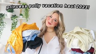 princess polly vacation try on clothing haul 2023