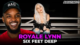 🔥 Royale Lynn - Six Feet Deep REACTION