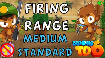Bloons TD 6 | Firing Range Medium Standard | No Hero No MK No Powers | Guide / Strategy