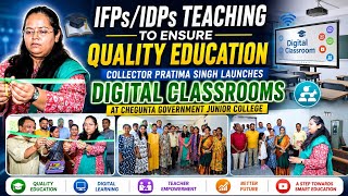 IFPs/IDPs Teaching to Ensure Quality Education Collector Pratima Singh Launches Digital Classrooms