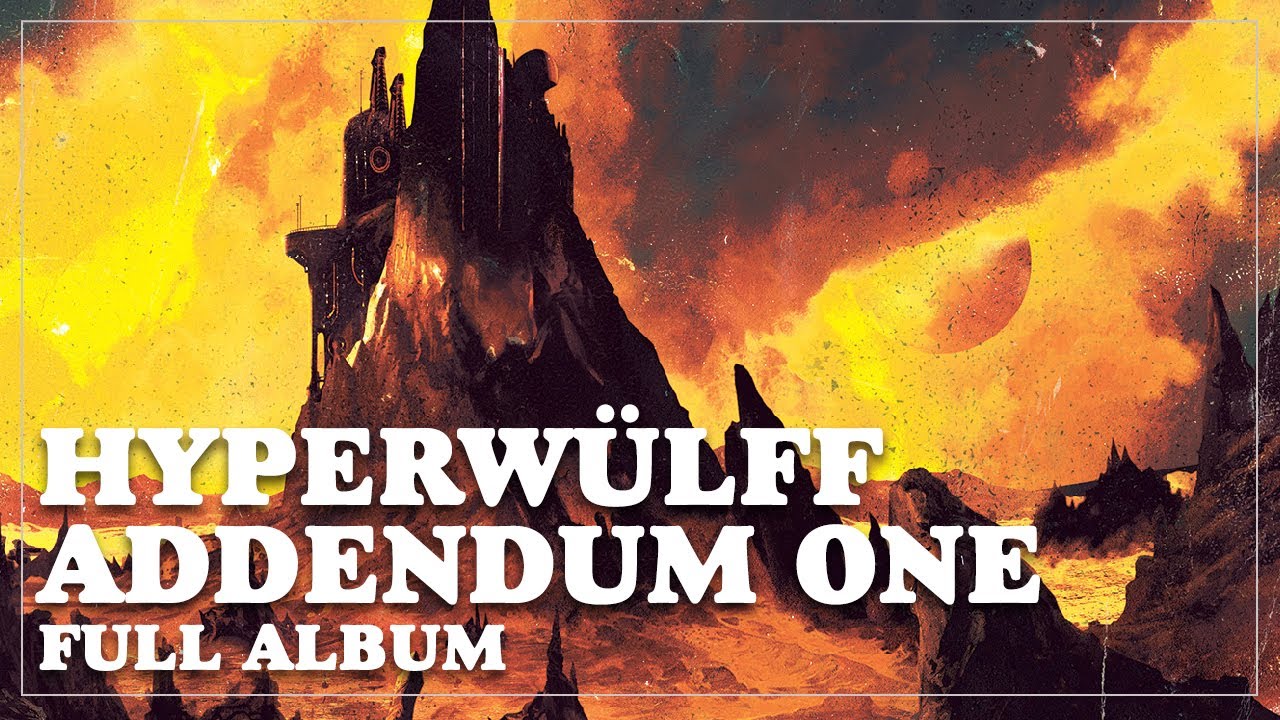 Hyperwülff - Addendum One (Full Album)