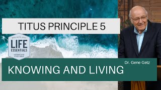 Titus Principle 5 - Knowing and Living