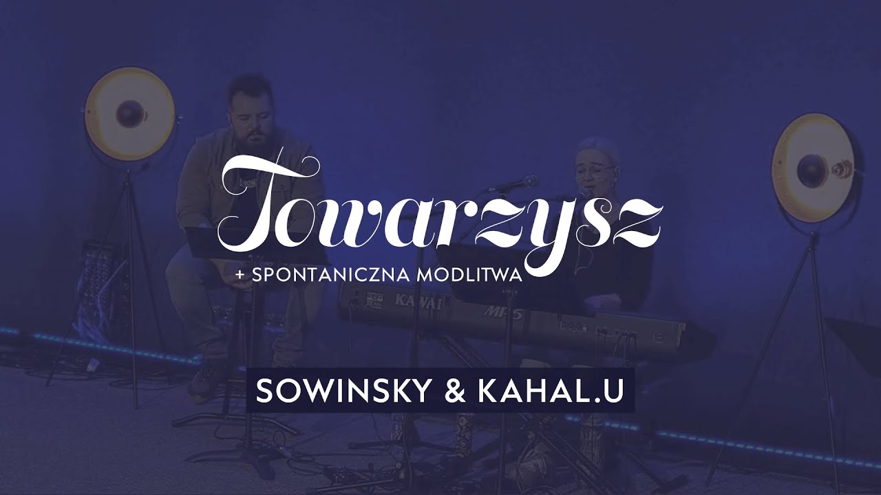 Towarzysz Companion  spontaniczna modlitwa  SOWINSKY  KahalU