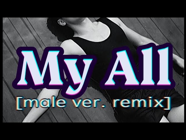 Corey Sanchez - My All - Male Version Remix