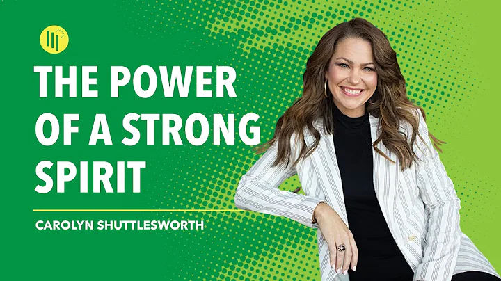 The Power of a Strong Spirit- with Carolyn!