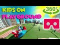 360 VR Kids on Playground 360 video