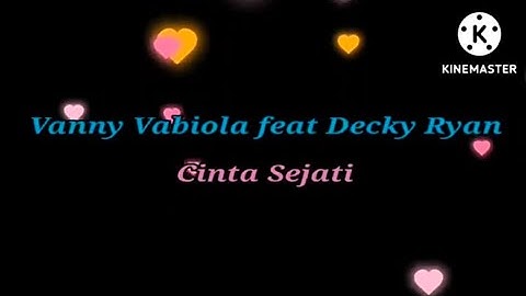 Vanny Vabiola feat Decky Ryan - Cinta Sejati ( Lirik Version )
