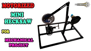 MOTORIZED MINI HACKSAW USING BEAM ENGINE MECHANISM || MINOR PROJECT || PROJECT SOLUTION