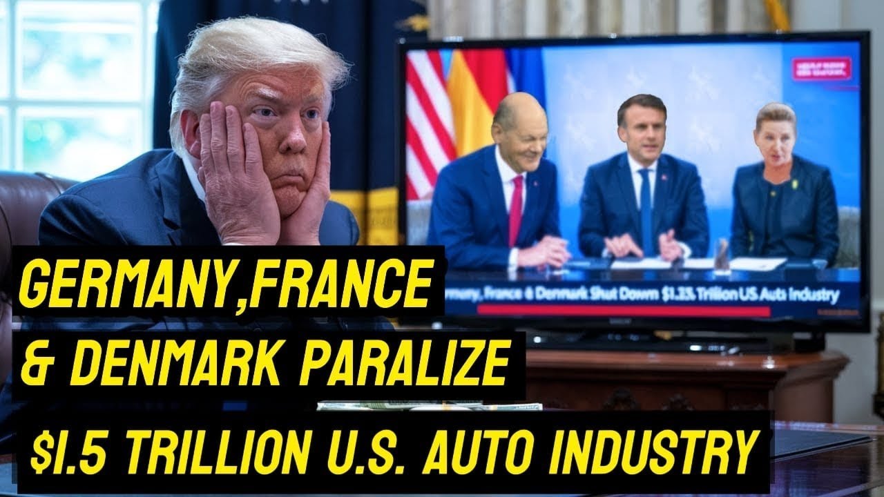 Germany, France & Denmark Just Rocked the $1.5 Trillion U.S. Auto Industry — Trump SHOCKED!