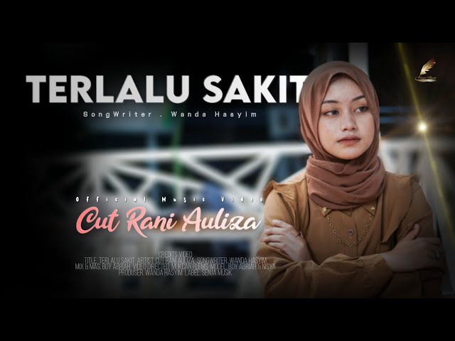 Cut Rani - Terlalu Sakit (Official Music Video) class=