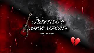 Nem tudo o amor suporta-Braulino Pereira @simonemendesoficial @zefelipe