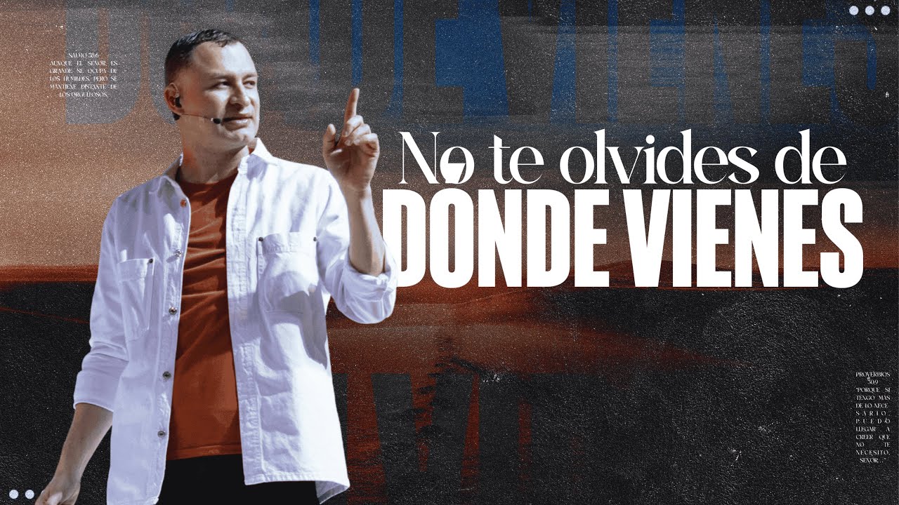 No te olvides de dónde vienes | Pastor Andrés Arango | La Central