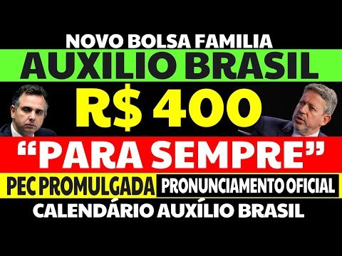 R$ 400 HOJE AUXÍLIO BRASIL "PARA SEMPRE" CALENDÁRIO DEZEMBRO NOVO BOLSA FAMÍLIA