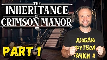 The Inheritance of Crimson Manor - a Story-Driven Hidden Object Adventure | Part 1