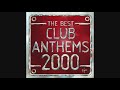 The best club anthems 2000ever  cd1